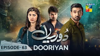 Dooriyan - Episode 63 - 29th February 2024   Sami Khan, Maheen Siddiqui Ahmed Taha Ghani  - HUM TV