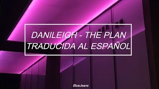DaniLeigh - The Plan「Traducida al español」