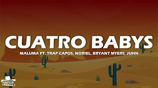 Maluma - Cuatro Babys (Letra/Lyrics) ft. Trap Capos, Noriel, Bryant Myers, Juhn