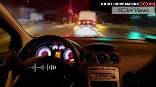Emotional Mashup 2022 | Night Drive 10 | Relax Midnight Chillout | Sad Song