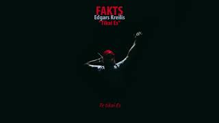 Fakts ft. Edgars Kreilis - Tikai Es (Liriku Video)