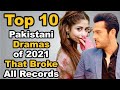 Top 10 Pakistani Dramas of 2021 That Broke All Records || The House of Entertainment