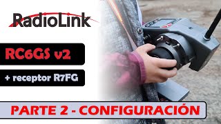 RadioLink RG6GS v2 - Parte 2 - Tutorial de configuración - Español