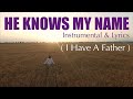 HE KNOWS MY NAME | PIANO Cover 🎹| Instrumental with Lyrics