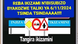 🚨REBA IKIZAMI N'IBISUBIZO CYAKOZWE UYU MUNSI 🚓 TALIKI YA 6/11/2024 #amategekoyumuhanda #roadsign