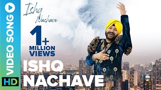 Ishq Nachave | Official Video Song | Daler Mehndi | Eros Now Music