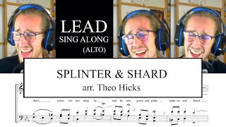 Splinter \u0026 Shard - Lead (Sing Along, Alto range)