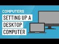 Computer Basics: Setting Up a Desktop Computer