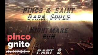 Dark Souls - The Nightmare Run - Part 2