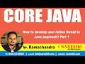 How to develop user define thread in Java approach? Part 1 | Core Java Tutorial | by Mr.Ramachandra