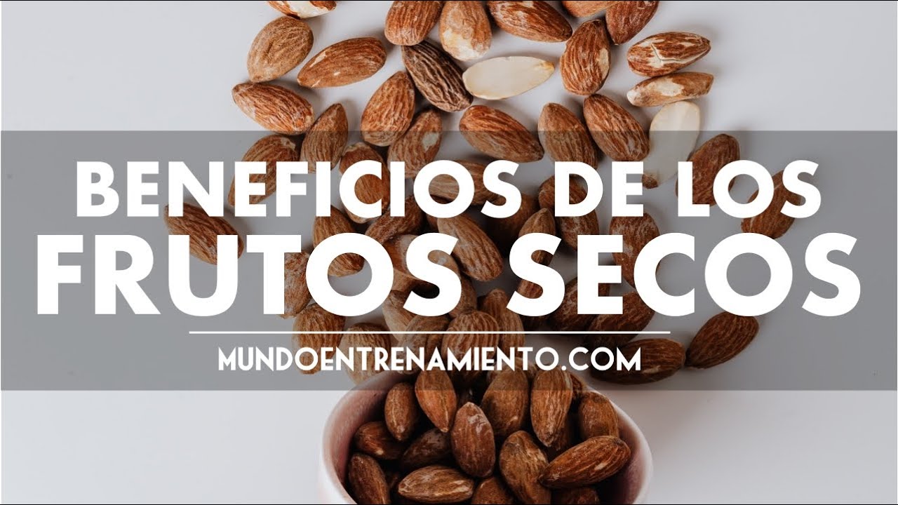 3 Beneficios De Los Frutos Secos Que Debes Conocer - YouTube