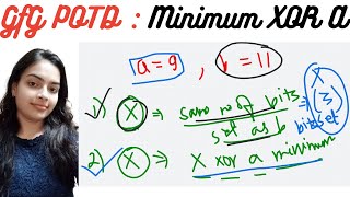 Minimum X (xor) A | GeeksforGeeks Problem of The Day