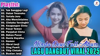 LAGU DANGDUT TERPOPULER DAN VIRAL 2025 - Dangdut Koplo Paling Diminati  - DINDA DEWI FULL ALBUM