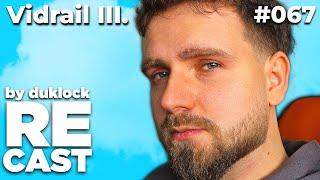 Adam Lysek III. @Vidrail - RECAST