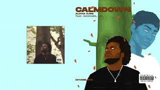 Alpha Ojini - CalmDown (feat. GoodGirl LA) (Official Audio)