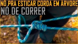 Nó pra Esticar Corda em Árvore (Nó de Correr)