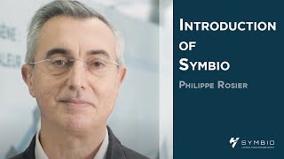 Philippe Rosier, CEO, introduces Symbio