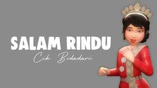 CIK BIDADARI - SALAM RINDU || LIRIK