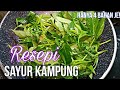 Sedapnya Sayuran Kampung Satu Ini| Makan Lauk Ni Je Dah Cukup! #sayurkampung