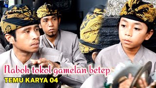 Nabuh Tokol gamelan betep Temu karya 04 mantap pakai seruling