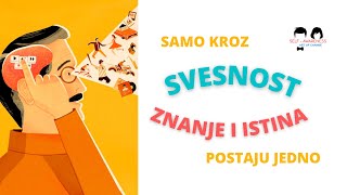 SAMO KROZ SVESNOST ZNANJE I ISTINA POSTAJU JEDNO – Goran Stevcevski