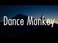 Tones And I - Dance Monkey (Lyrics)