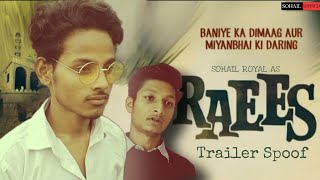 Raees Spoof | Shah Rukh Khan Movie| Nawazuddin Siddiqui Movie | Raees Full Movie |Sohail Royal | SR
