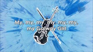 Ed Sheeran - Galway Girl - LYRICS