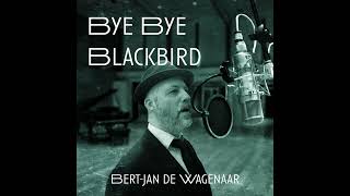 Bye Bye Blackbird - Jazz Standard - Frank Sinatra style