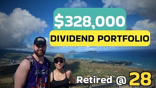 We Retired At 28 - $328,000 Dividend Portfolio - Living Off Dividends