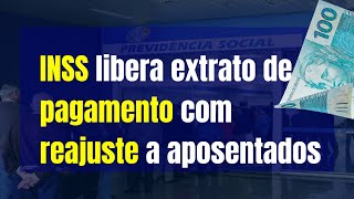 INSS libera extrato de pagamento com reajuste a aposentados e pensionistas; saiba consultar