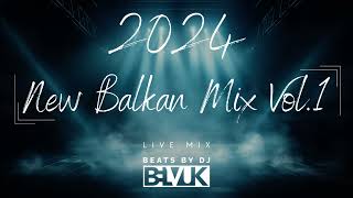 NEW BALKAN⚡MIX VOL.1 2024 by DJ BELVUK 🔥⚡| NOVI BALKAN MIX 2024 | NOVITETI 🔥