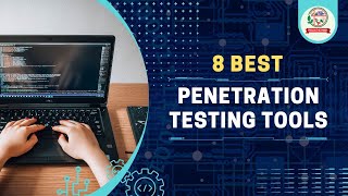 8 Best Tools For Penetration Testing 2024 | 8 Tools For Penetration Testing You MUST Know