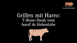 Hällische Grillakademie (14): T-Bone-Steak vom bœuf de Hohenlohe