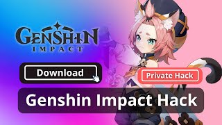 Genshin Impact Hack | Undetected New Private PC Cheat | Download For Free 2022