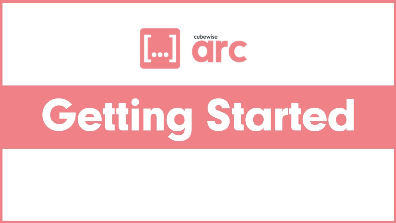 Arc Getting Started Youtube