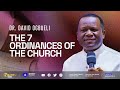 the seven ordinances of the church dr david ogbueli church ordinances