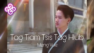 Tag tias tsis tag hlub -  ( YAYiNG ) Meng Vue