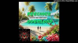 Feelings Overload-Saii Kay Feat.Jarahn x TohNunu \u0026 BeeKay[Prod by Jarahn](2025)