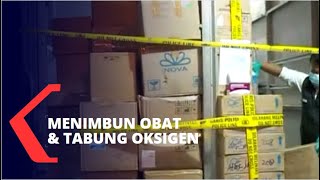 Terbongkar Praktik Timbun Obat Terapi Corona dan Tabung Oksigen