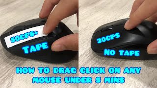 [TUTORIAL] How to drag click on any mouse tape and no tape