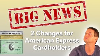 2 BIG Changes for American Express Cardholders - My Journey with These New Changes
