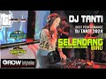 SELENDANG BIRU BY DJ TANTI TERBARU 2024 LIVE PROBOLINGGO KELUD PRODUCTION DEWATA AUDIO PRODUCTION