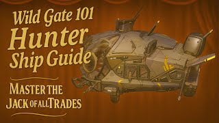 Wildgate 101: Hunter Ship Guide