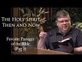 The Holy Spirit Then and Now (Favorite Passages of the Bible, Part 8)