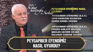 Peygamber efendimiz nasıl uyurdu? - Nihat Hatipoğlu ile Sahur 26 Nisan 2022