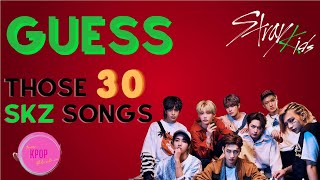 GUESS THOSE 30 STRAY KIDS SONGS