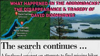 The Disappearance & Tragedy of David Boomhower, Northville Lake Placid Trail, New York