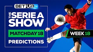 Serie A Picks Matchday 18 | Serie A Odds, Soccer Predictions & Free Tips