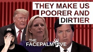 They Make Us Poorer and Dirtier - The Facepalm Five: December 24, 2018